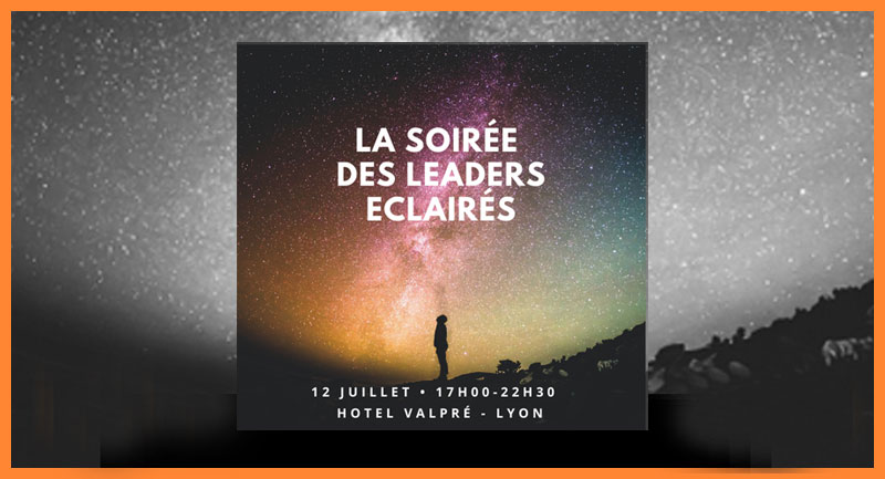 Lundi 12 juillet  à l’Hôtel Lyon-Valpré  : rencontre avec les “leaders éclairés”…