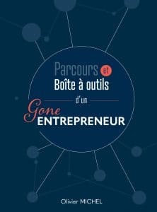 Le Gone Entrepreneur, parcours et boite à outil d'Olivier Michel