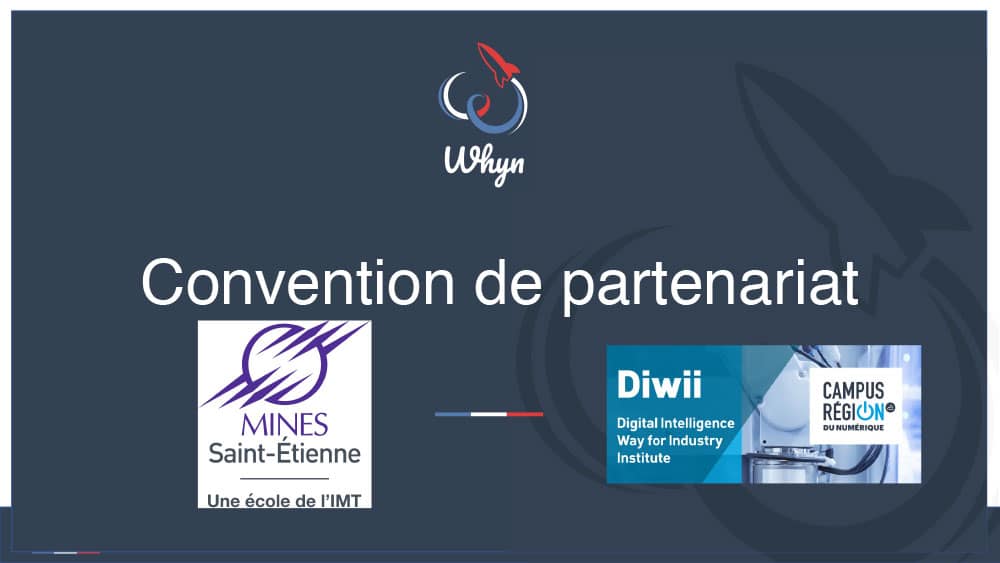 L’École des Mines de Saint-Etienne & WHYN associent leurs expertises au service de la transformation digitale des industries