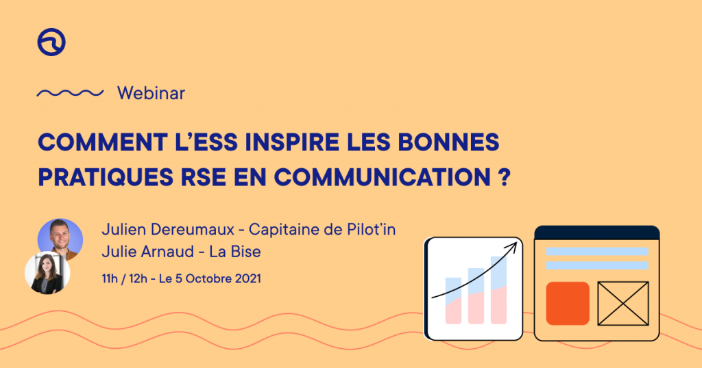 Mardi 05 Oct 2021 : L’Economie Sociale et Solidaire – source de bonnes pratiques RSE en communication ? [Webinar]