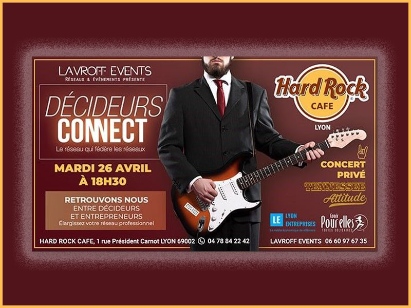 Mardi 26 Avril : Décideurs Connect au Hard Rock Café [INVITATION LAVROFF EVENTS]