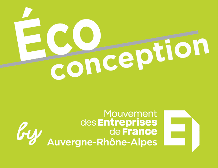 Jeudi 14 avril 2022 : Le MEDEF Auvergne-Rhône-Alpes organise un webinaire dédié à l’« Éco-conception »