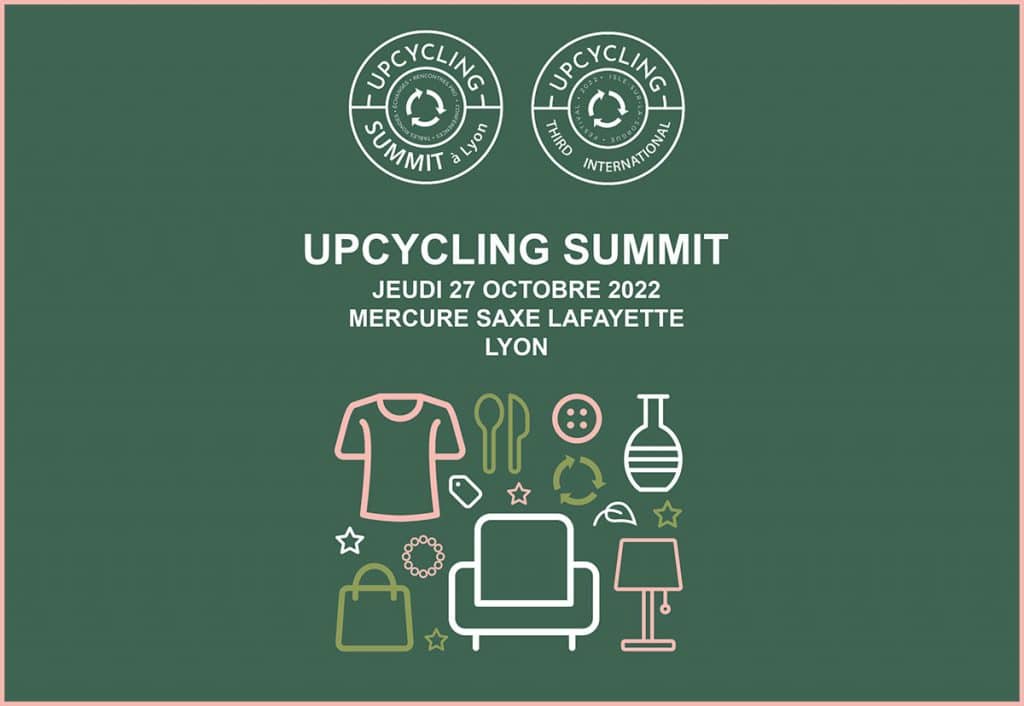 L’Upcycling Summit, pour aller plus loin dans la transition énergétique et écologique #USLyon