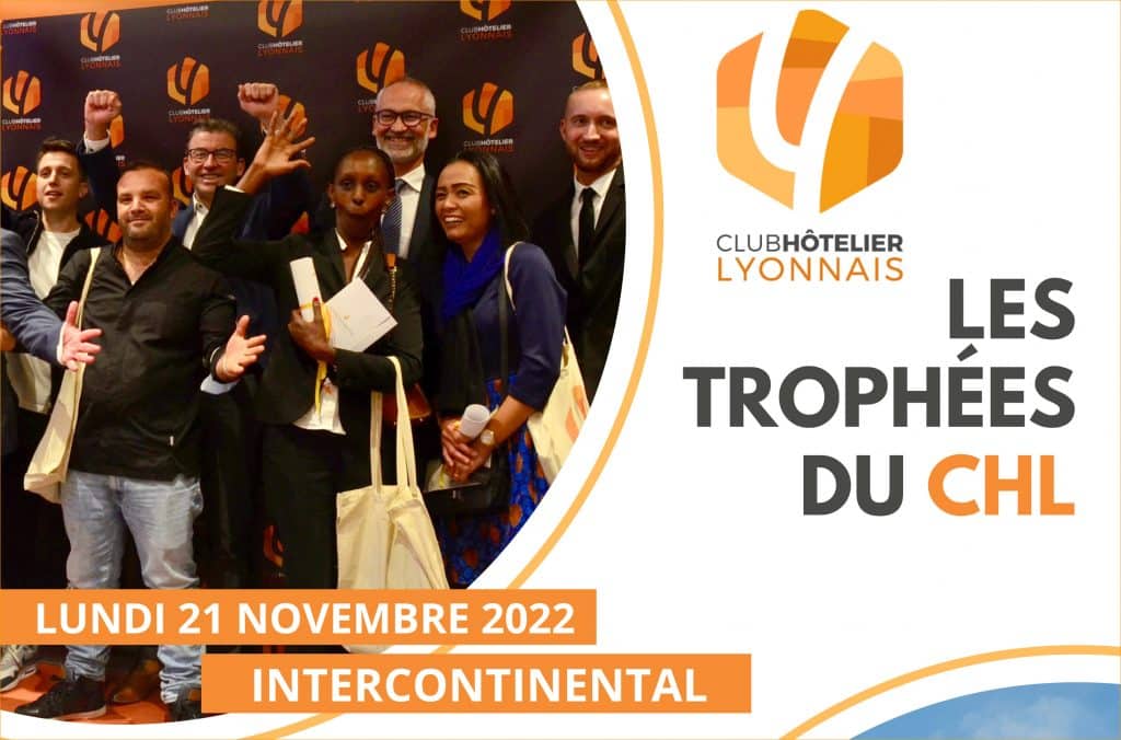 Le Club Hôtelier Lyonnais (CHL) organise l'édition 2022 des Trophées des Collaborateurs