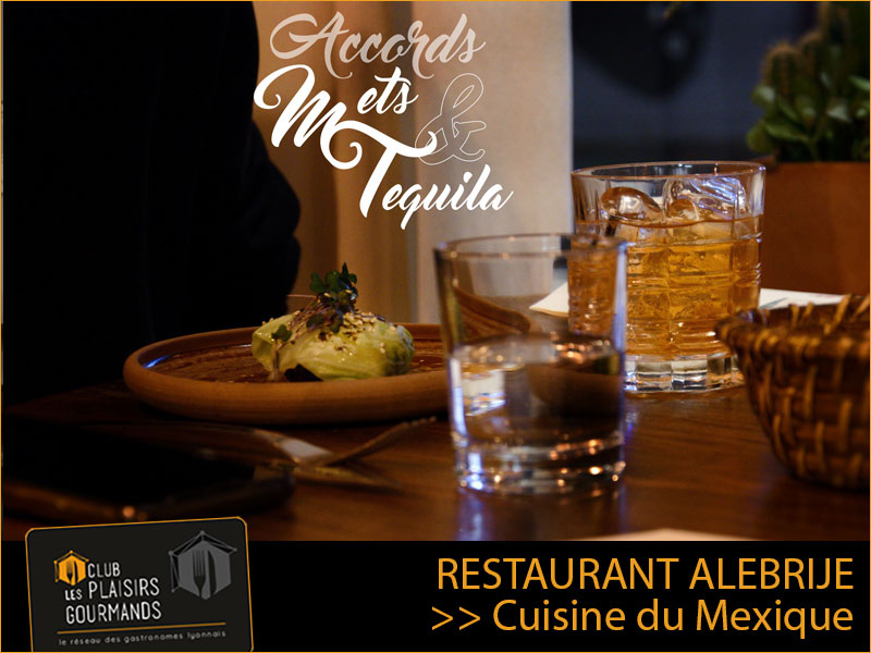 Mardi 16 Mai : 28ème « Soirée Accords Mets et Vins » au restaurant Alebrije, Bib Gourmand Michelin 2023