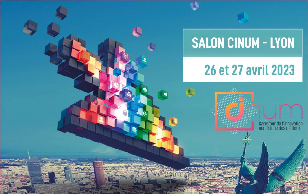 Cinum, le Carrefour de l’Innovation NUMérique à Lyon – 26 et 27 avril 2023