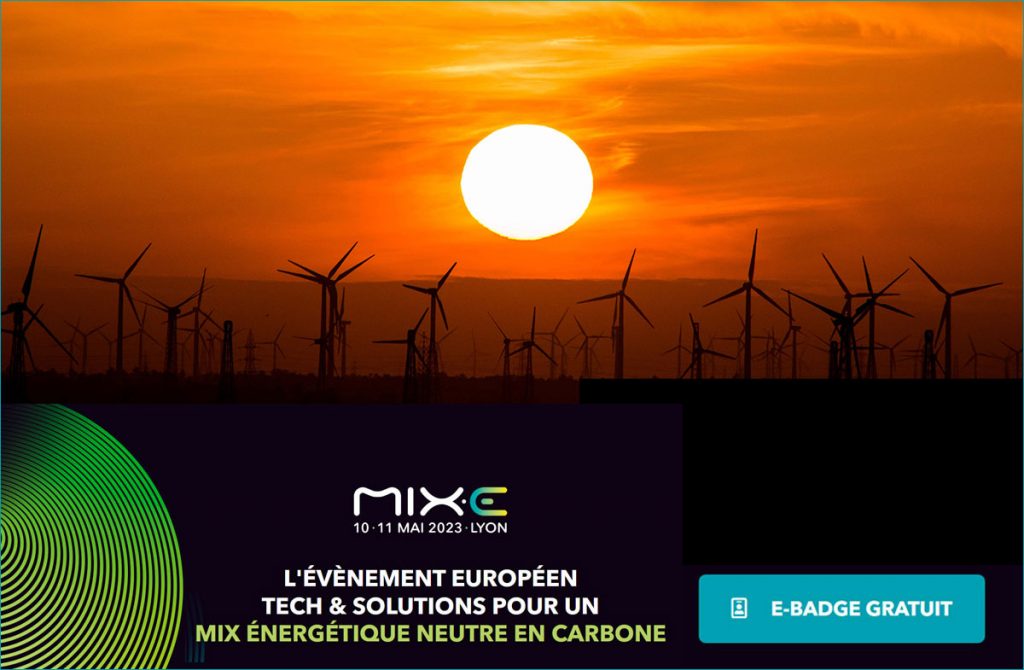 MIX.E : enjeux & solutions concrètes [Salon du MIX Energétique – 10 et 11 Mai 2023]