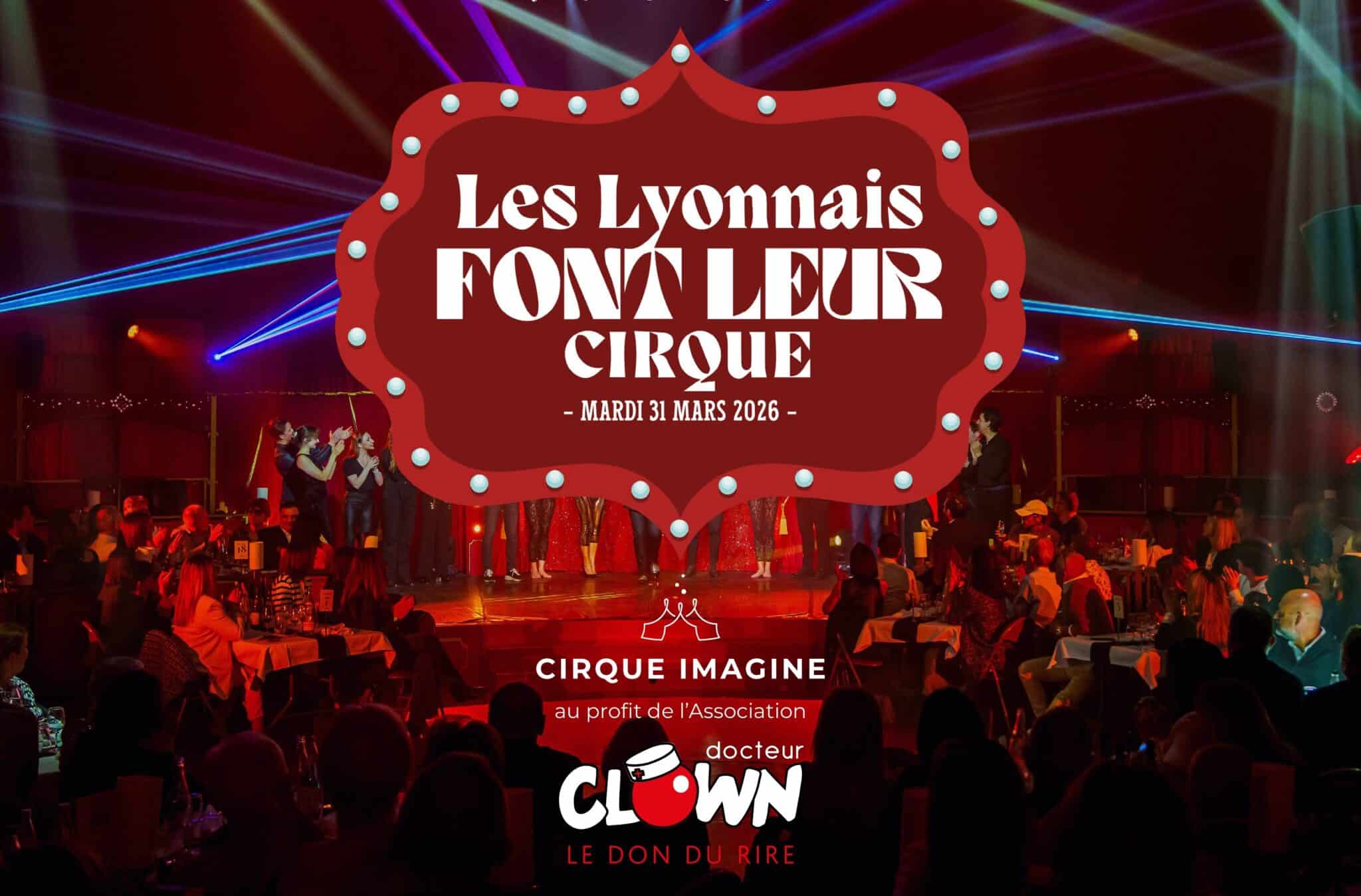 « Les Lyonnais Font Leur Cirque » : le 31 mars, 8 personnalités lyonnaises enfilent leurs costumes de piste pour docteur CLOWN