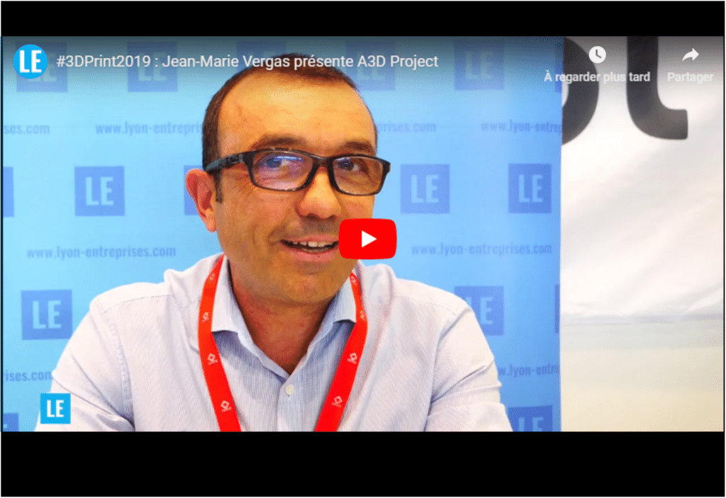 3 D Print 2019 : Jean-Marie Vergas présente A3D Project