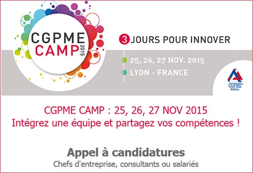 3 jours pour innover : CANDIDATEZ pour le CGPME CAMP 2015 #CGPMECamp