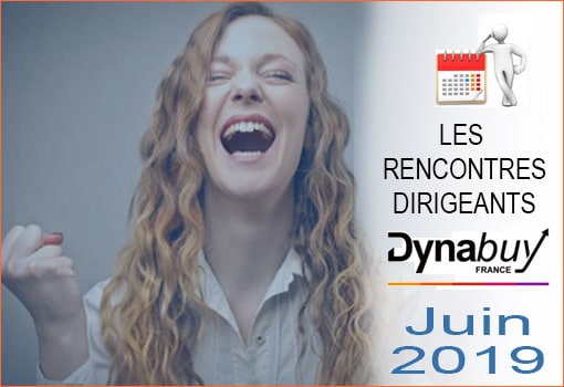 Agenda des Rencontres Dirigeants DYNABUY [JUIN 2019]