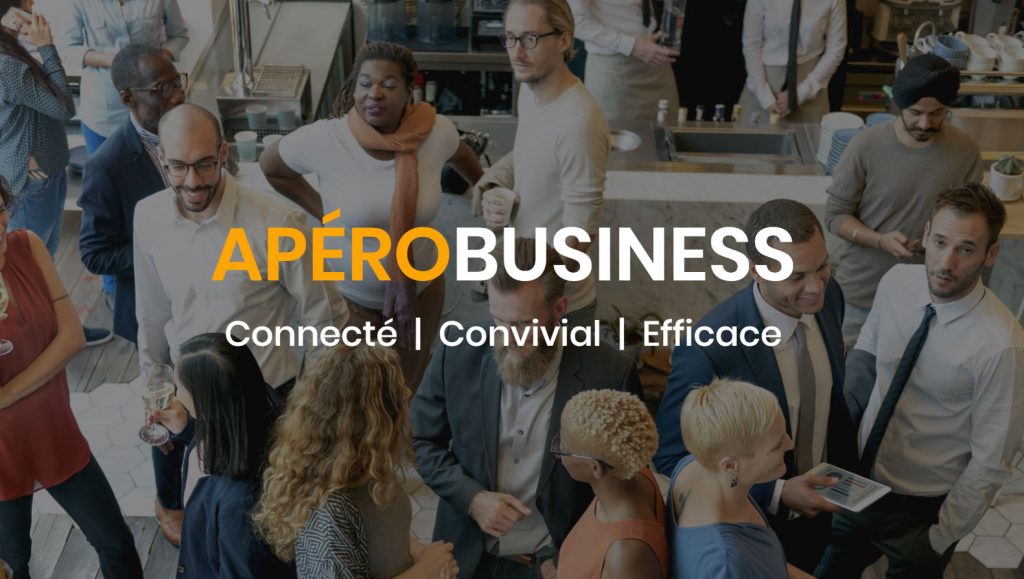 Apéro Business ou comment prolonger vos rencontres d’affaires