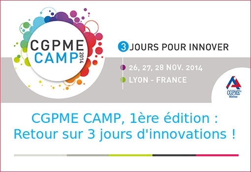 CGPME CAMP, 1ère édition : Retour sur 3 jours d’innovations !