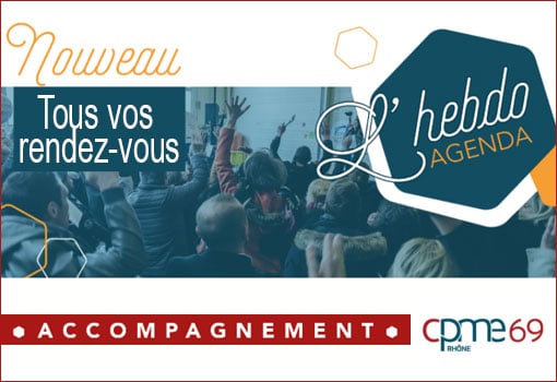 Agenda Accompagnement & Formation CPME [#DevTonEntreprise avec la CPME Rhône]