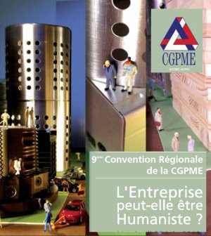 Convention régionale de la CGPME : « L’entreprise peut-elle être humaniste ? »