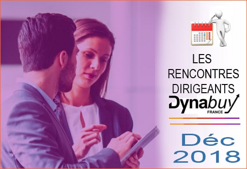 Dernière Rencontre Dirigeants DYNABUY de 2018 [Jeudi 13/12]