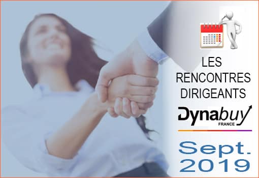 Rencontres Dirigeants DYNABUY : vos 5 prochains Rendez-Vous