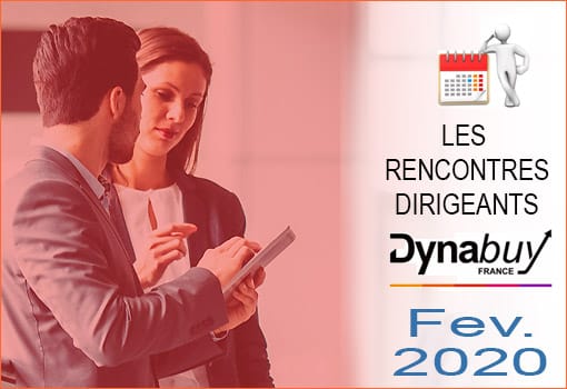 Février 2020 : rencontres dirigeants [DYNABUY Lyon]