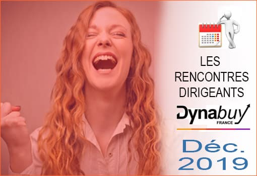 Rencontres Dirigeants DYNABUY Lyon : Rendez-vous Décembre 2019