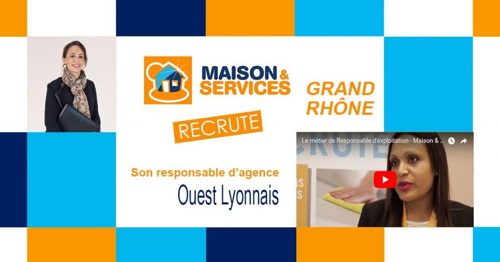 [Emploi] Maison & Services recrute son Responsable d’agence pour l’Ouest Lyonnais