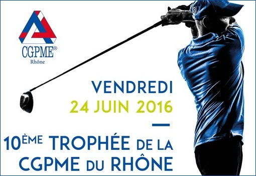 Golf : 10ème Trophée de la CGPME du RHONE