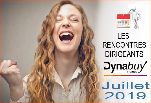 Agenda des Rencontres Dirigeants DYNABUY [JUILLET 2019]