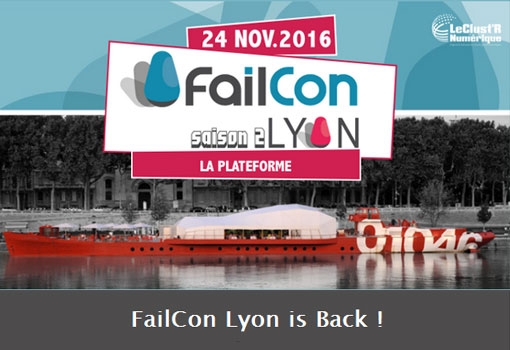 La FailCon Lyon 2ème édition ou comment apprendre de l’échec des autres