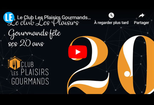 Le Club Les Plaisirs Gourmands fête ses 20 ans [teaser]