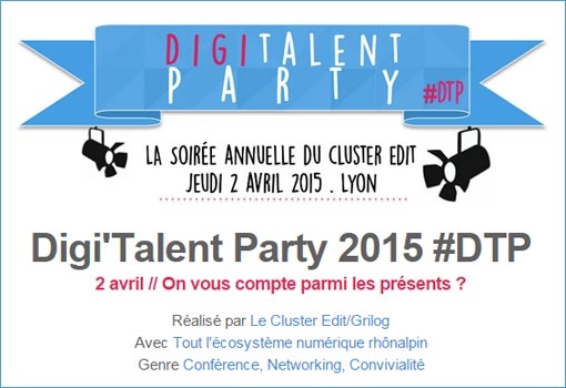 L’écosystème numérique rhônalpin se retrouve jeudi au Digi’Talent Party 2015 : inscrivez-vous
