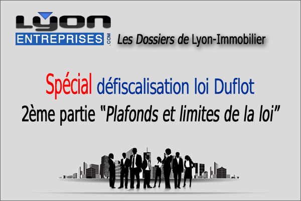 Loi de défiscalisation immobilière Duflot (partie 2) – Plafonds et limites du dispositif