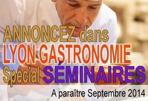 Newsletter « Lyon Gastronomie » de septembre 2014 : édition spéciale SEMINAIRES