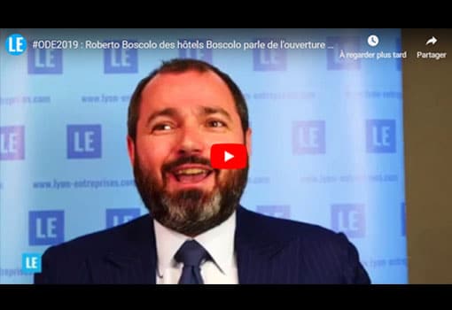 #ODE2019 : Roberto Boscolo, gestionnaire des hôtels du même nom, évoque l’ouverture d’un 5 étoiles à Lyon