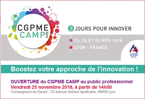 OUVERTURE du CGPME CAMP au public professionnel Vendredi 25 novembre 2016