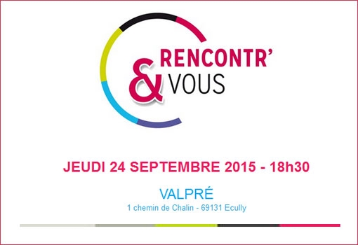 RENCONTR’ & VOUS le 24 septembre à Valpré [CGPME]