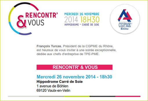 RENCONTR’ & VOUS le 26 novembre 2014 avec la CGPME