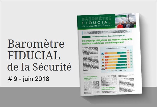 Sécurité au quotidien : la confiance au plus bas [Baromètre FIDUCIAL de la Sécurité #9 de juin 2018]