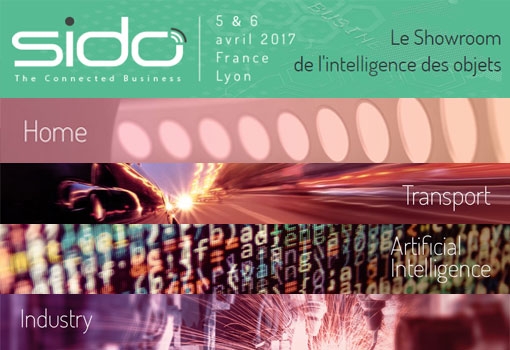 SIdO #3, le Showroom de l’intelligence des Objets à Lyon les 5 & 6 Avril 2017
