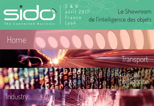 SIdO #3, le Showroom de l’intelligence des Objets à Lyon les 5 & 6 Avril 2017