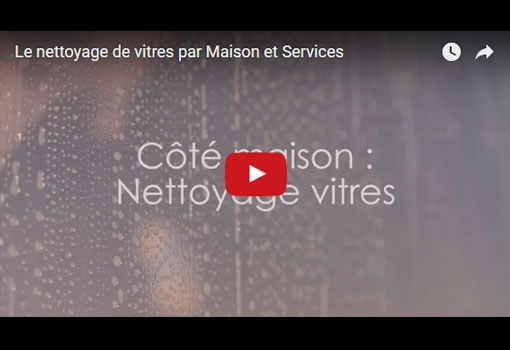 Vos vitres toujours impeccables avec Maison et Services