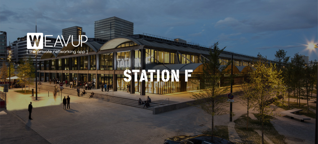 WEAVUP rejoint STATION F – plus grand campus de l’innovation au monde et le Champs-Elysées des Startups Européennes !