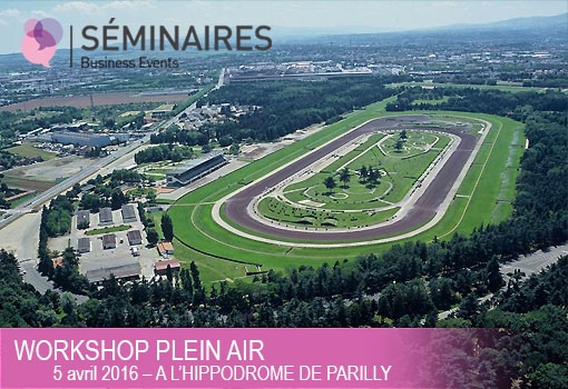 WorkShop Séminaires Business le 5 avril 2016 – Thème « Plein Air »